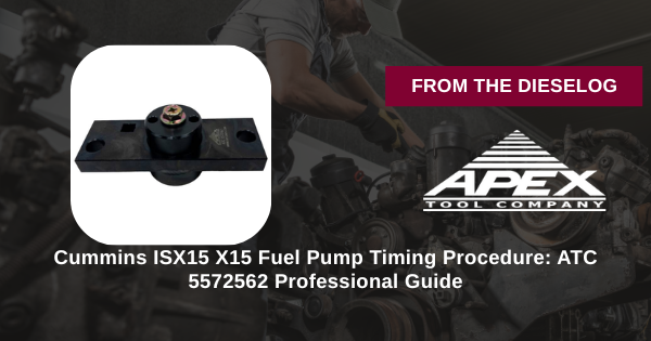 ATC 5572562 Cummins ISX15 fuel pump timing procedure step-by-step